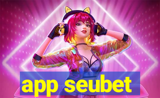 app seubet